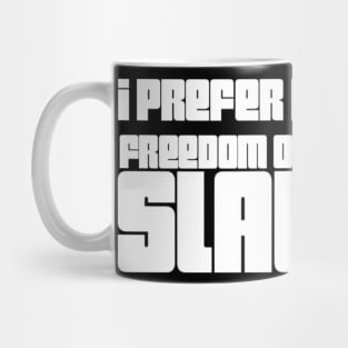 Dangerous freedom Mug